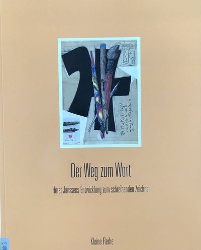 Der Weg zum Wort Horst Janssens Entwicklung zum schreibenden Zeichner © Horst-Janssen-Museum