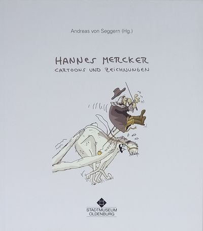 Hannes Mercker "Cartoons und Zeichnungen" ©Stadtmuseum Oldenburg
