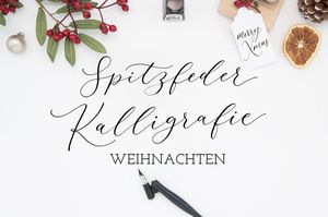 Weihnachtliche Spitzfeder-Kalligrafie. Bild: Martina Johanna Janssen